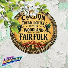 Magical Fairy Warning Garden Notice Retro Metal Tin Sign 8x12