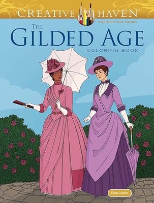Creative Haven The Gilded Age Colorin..., Cranch, Ellen