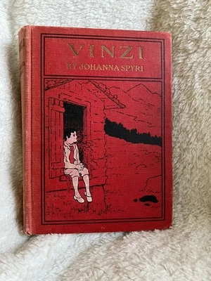 Vinzi: A Story of the Swiss Alps by Johanna Spyri-1923, First Edition - Image 1 of 4