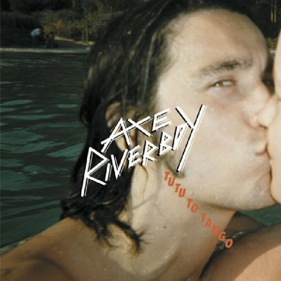 Axe Riverboy - Tutu To Tango (CD) - ROCK *NEW*