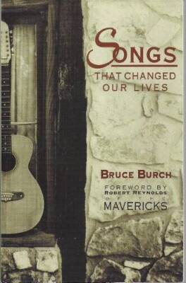 Songs That Changed Our Lives - Paperback By Burch, Bruce - GOOD