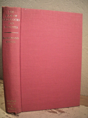 THE BOOK OF OLD CLOCKS AND WATCHES Bassermann 1964 HC Horology Clock Watch Book