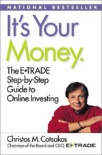New It's Your Money: The E*TRADE Step-by-Step Guide to Online Investing