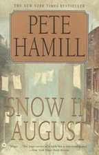 Snow in August - Paperback By Hamill, Pete - GOOD