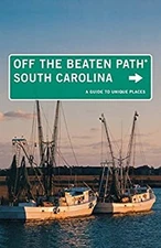 South Carolina -- Off the Beaten Path : A Guide to Unique Places