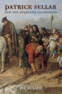 Patrick Sellar Und Die Highland Clearances: Mord, Zwangsräumung