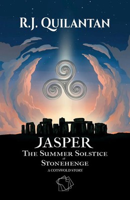JASPER The Summer Solstice at Stonehenge. A Cotswold Story R. J. Quilantan Buch