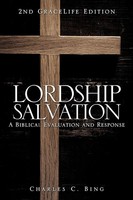 Lordship Salvation | A Biblical Evaluation And Response | Charles C Bing | Buch