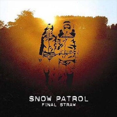 SNOW PATROL - FINAL STRAW    (200)   PLEASE READ