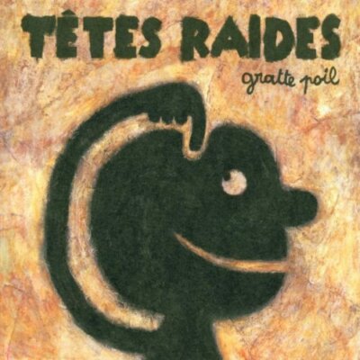 Les Tetes Raides : Gratte Poil CD Value Guaranteed from eBay s biggest seller!
