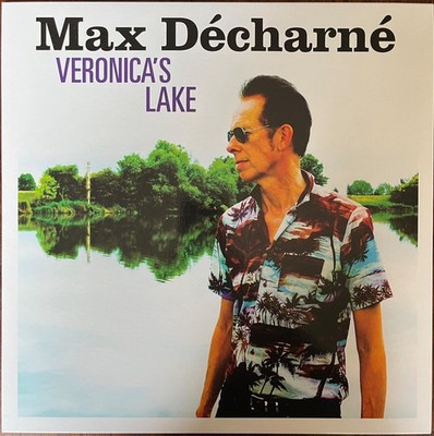 MAX DÉCHARNÉ Veronica's Lake 2025 Gallon Drunk Flaming Stars LP 33T