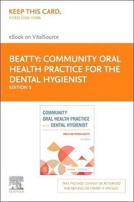 Community Oral Health Practice for the Dental Hygienist - Elsevier eBook on Vita