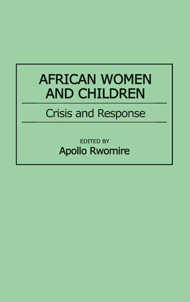 Apollo Rwomire | African Women And Children | Buch | Englisch (1998) | Praeger-image