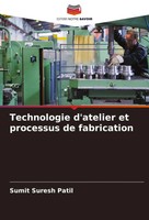 Sumit Suresh Patil | Technologie D'atelier Et Processus De Fabrication | Buch
