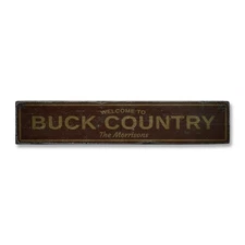 Welcome To Buck Country, Custom Family - Rustic Distressed Wood Sign
