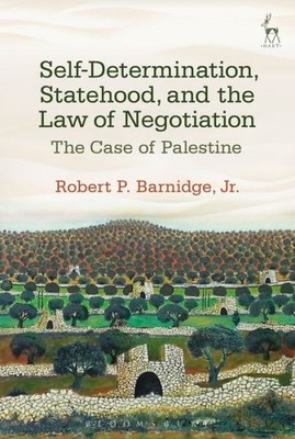 Self-Determination, Statehood, And The Law Of Negotiation: T...