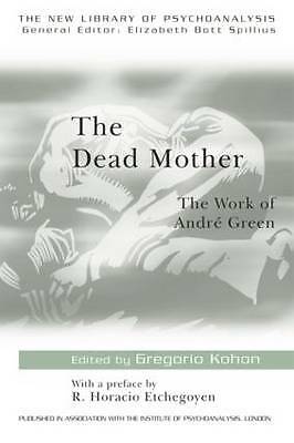 The Dead Mother: The Work of Andre Green: 36 (The New Library of Psychoanalysis) - Image 2