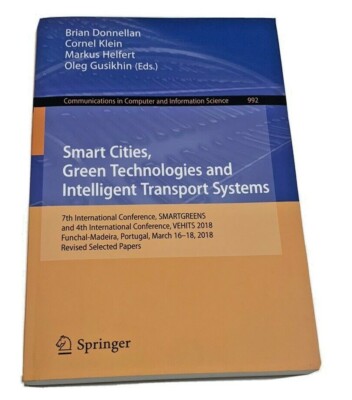 Smart Cities Green Technologies and Intelligent Transport Systems 7th Conference