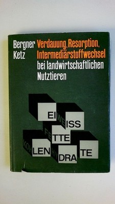 72569 Hans Bergner VERDAUUNG, RESORPTION, INTERMEDIÄRSTOFFWECHSEL BEI