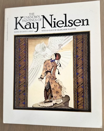 "THE UNKNOWN PAINTINGS OF KAY NIELSEN" Vintage 1977, as new