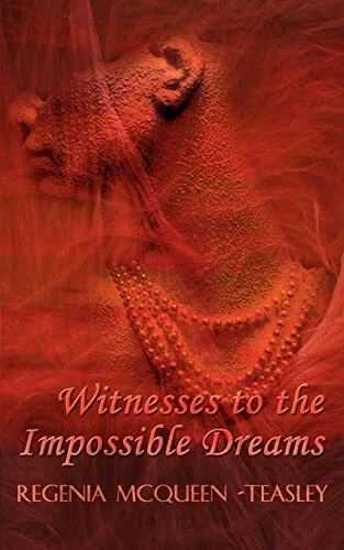 McQueen -Teasley - Witnesses to the Impossible Dreams - New paperback  - L555z