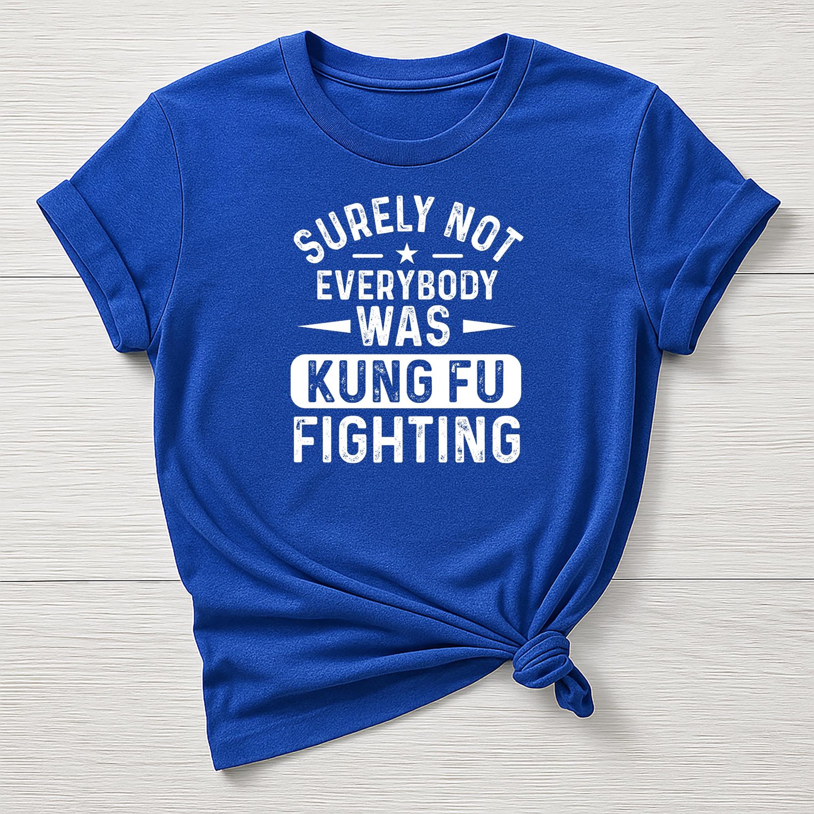 Music T-Shirt : Surely Not Everyone was Kung Fu Fighting Design - Gildan