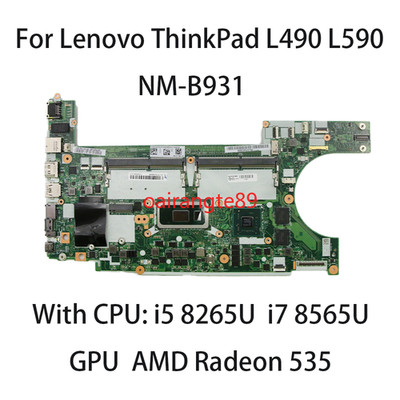 NM-B931 For Lenovo ThinkPad L490 L590 AMD Motherboard CPU i5 8265U i7 8565U GPU 