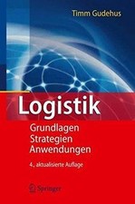 Logistik: Grundlagen - Strategien - Anwendung...