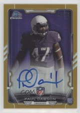 2015 Bowman Chrome Rookie Gold Refractor 15/75 Paul Dawson #RCRA-PDA Auto 00em