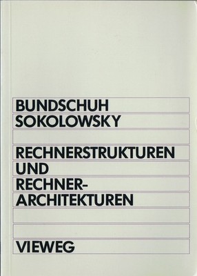 Bundschuh Rechnerstrukturen Rechnerarchitekturen Vieweg 1988 Lehrbuch Informatik