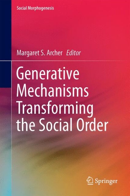Thumbnail - Generative Mechanisms Transforming The Social Order Margaret S. Archer