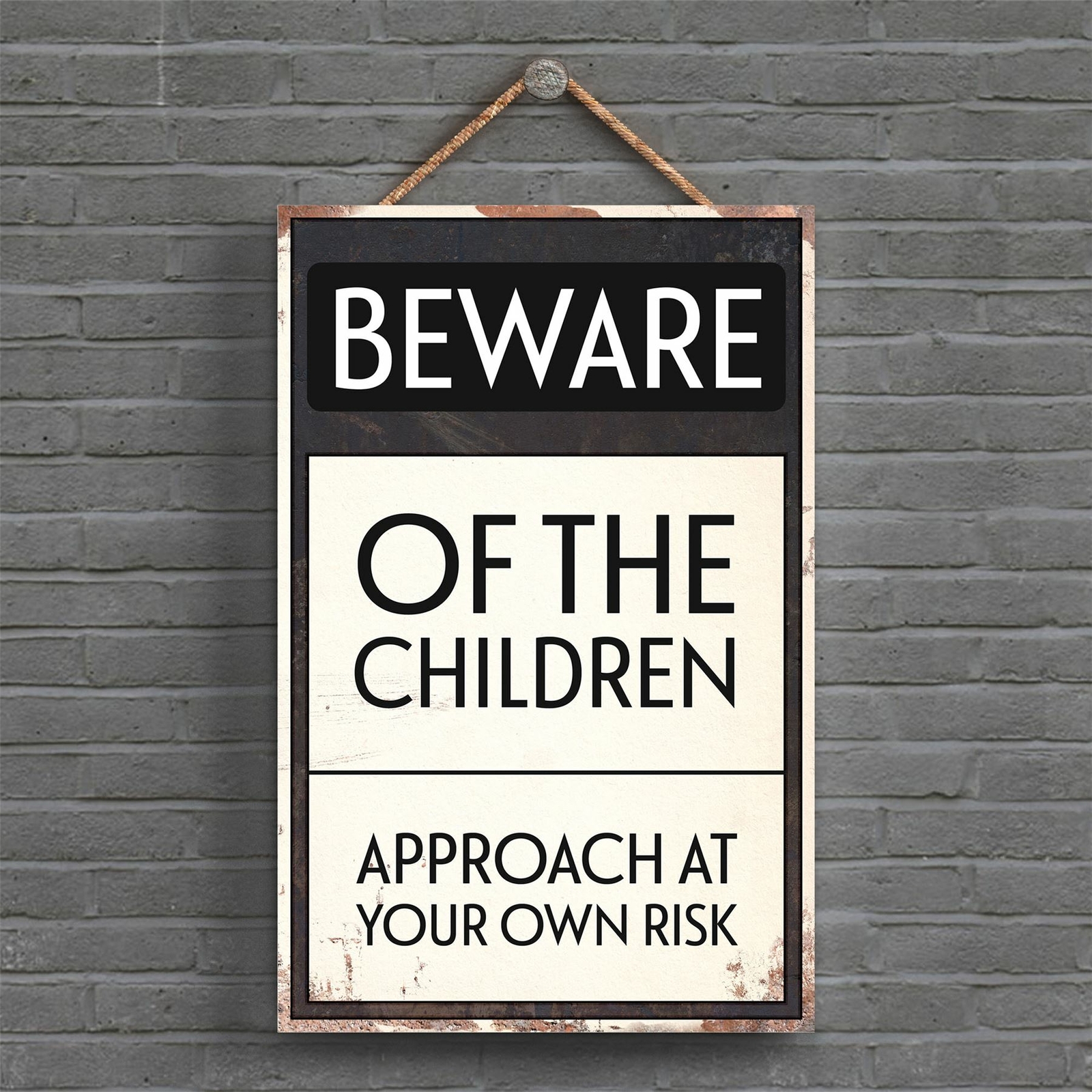 BEWARE OF THE CHILDREN TYPOGRAPHY SIGN PRINTED ONTO A WOODEN HANGING PLAQUE