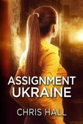 Assignment UKRAINE (The Assignment Series), Hall, Chris, Acceptable Book
