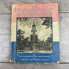 The Constitution of Our United States Also Declaration and Gettysburg 1936