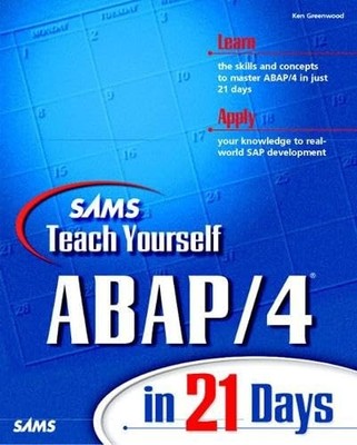 Sams Teach Yourself ABAP/4 in 21 Days, Kohli, Samir