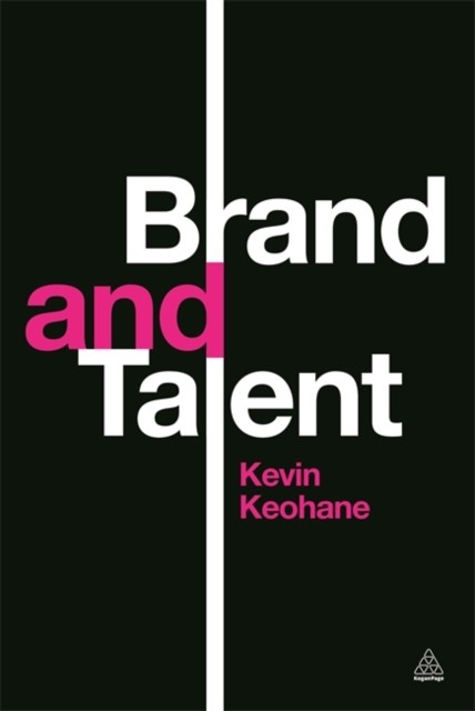 Brand and Talent by Kevin Keohane PAPERBACK 9780749469252