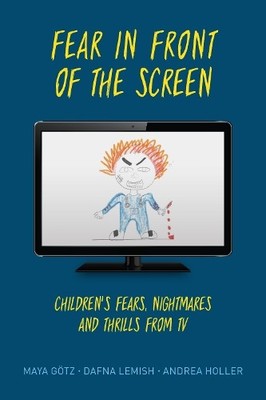 Andrea Holler Dafna Lemish Maya Götz Fear in Front of the Screen (Taschenbuch)