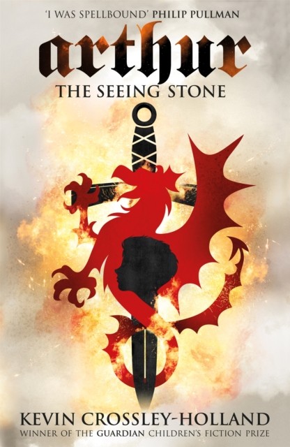 Arthur: The Seeing Stone Book 1 by Kevin Crossley-Holland (Paperback Book)
