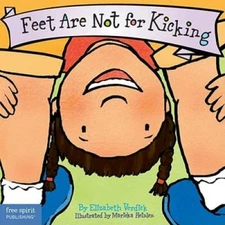 Feet Are Not for Kicking (Board Book) (Best Behavior Series) - Board book - GOOD