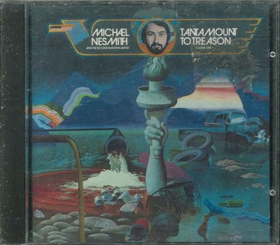 MICHAEL NESMITH & THE SECOND NATIONAL BAND ''Tantamount To Treason Volume One'' CD