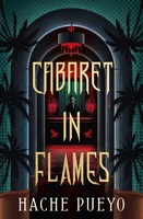Cabaret In Flames Hache Pueyo