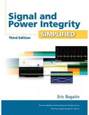 Signal and Power Integrity - Simplified, 3rd editi...