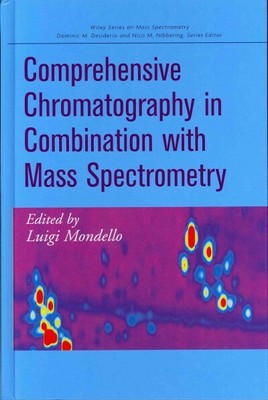 Comprehensive Chromatography in Combination With Mass Spectrometry, Hardcover...