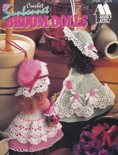 ANNIES ATTIC CROCHET SUNBONNET BROOM DOLLS 6 BEAUTIFUL DESIGNS VTG 1994 - Picture 1 of 2