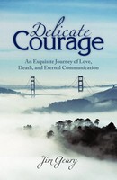 Jim Geary | Delicate Courage | Taschenbuch | Englisch (2010) | iUniverse