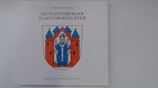 Aschaffenburger Stadtoberhäupter: von 1818 -...