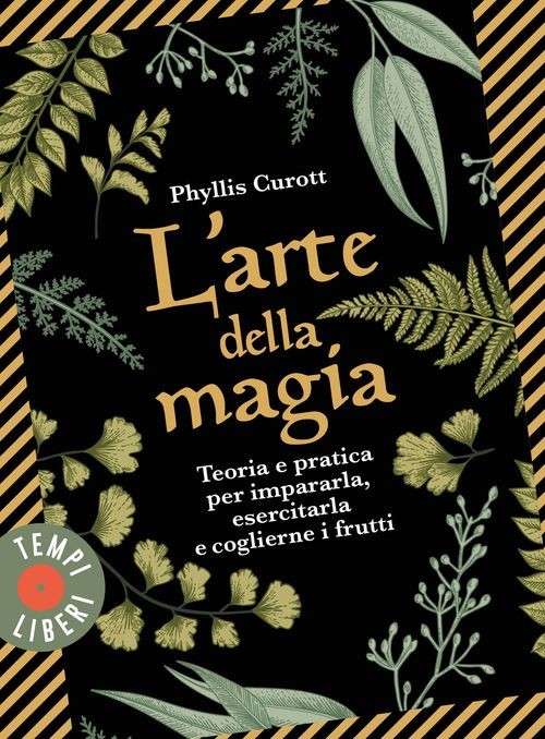 Libri Phyllis Curott - L' Arte Della Magia. Teoria E Pratica Per Impararla, Eser - Immagine 2