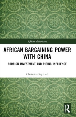 African Bargaining Power with China by Christina Seyfried PAPERBACK