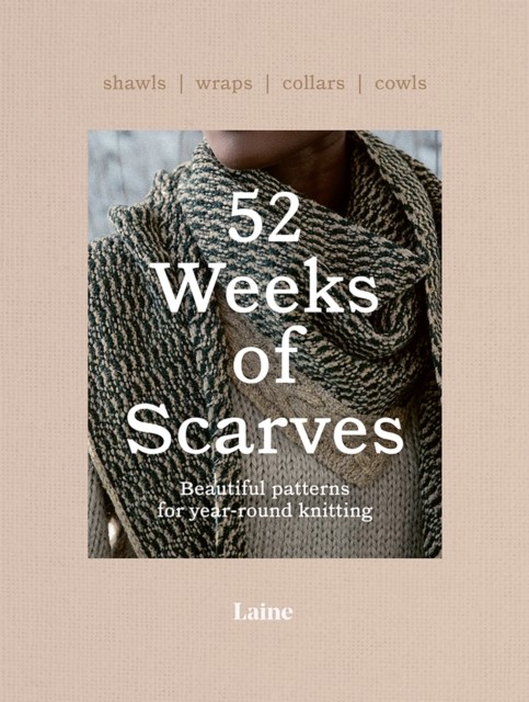 52 Weeks of Scarves by Laine (Paperback Book)
