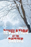 Revelation At The Snows A. Jay Taschenbuch Kartoniert / Broschiert Englisch 2019